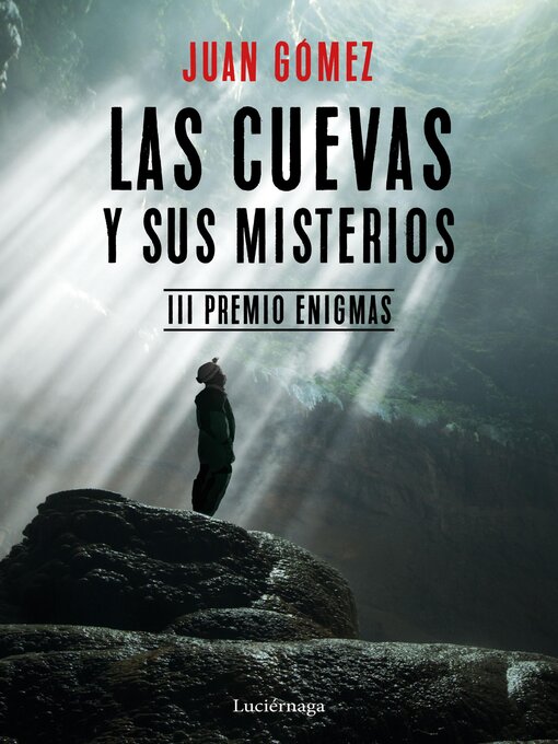 Title details for Las cuevas y sus misterios by Juan Gómez - Available